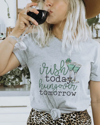 Irish Today Hungover Tomorrow Tee