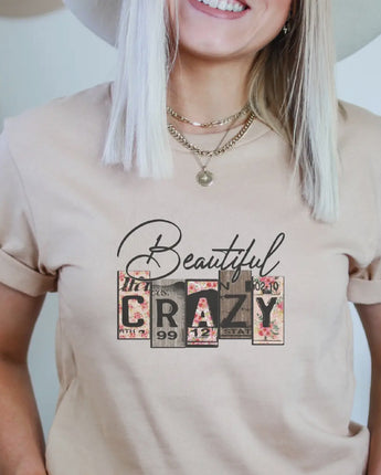 Beautiful, Crazy Graphic Tee