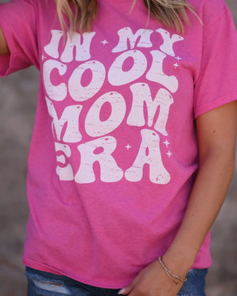 In My Cool Mom Era Tee
